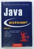 JAVA DE LA 0 LA EXPERT de STEFANA TANASA ... CRISTIAN OLARU , 2007 , EDITIE CARTONATA *