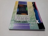 MATEMATICA MANUAL PENTRU CLASA A X-A M2 TRUNCHI COMUN C NASTASESCU RF9/2, 2019