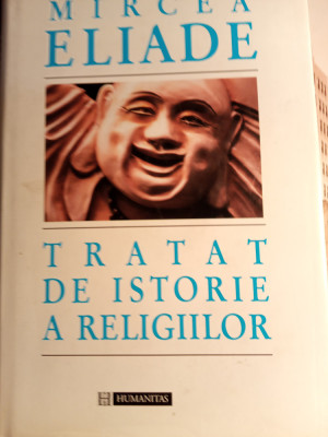 Mircea Eliade,tratat de istorie a religiilor foto