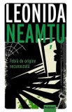 Febra de origine necunoscuta - Leonida Neamtu
