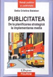 PUBLICITATEA, DE LA PLANIFICAREA STRATEGICA LA IMPLEMENTAREA MEDIA-DELIA CRISTINA BALABAN-361447