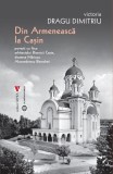 Din Armenească la Cașin - Paperback brosat - Victoria Dragu Dimitriu - Vremea