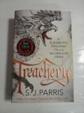 Cumpara ieftin TREACHERY - S. J. PARRIS - in limba engleza