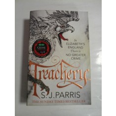 TREACHERY - S. J. PARRIS - in limba engleza