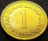 Moneda 1 DINAR - RSF YUGOSLAVIA, anul 1984 *cod 2026, Europa