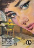 Sever Noran - Secretul globului de argint, volumul 1
