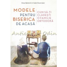 Modele Pentru Biserica De Acasa - Elissa Bjeletich, Caleb Shoemaker