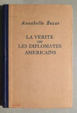 La verite sur les diplomates americains - Annabelle Bucar 1949