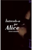 Cumpara ieftin Intreab-O Pe Alice, - Editura Art