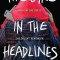 The Girl in the Headlines
