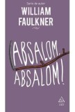 Cumpara ieftin Absalom, Absalom!/Faulkner William