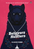 Believers and Hustlers, 2018