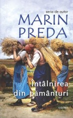 intalnirea din pamanturi - Marin Preda