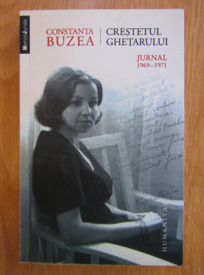 Constanta Buzea - Crestetul ghetarului. Jurnal 1969-1971 (cu autograf) foto