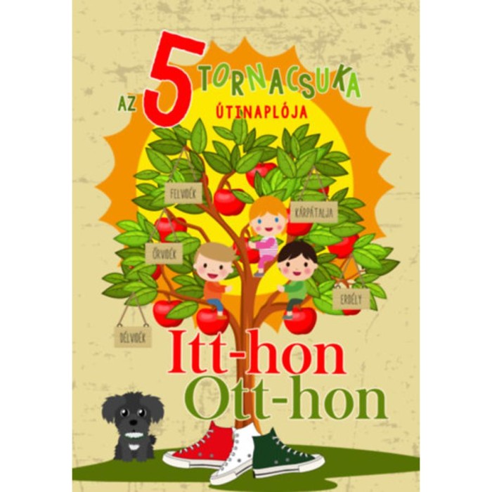 Az 5 tornacsuka &uacute;tinapl&oacute;ja - Itt-hon Ott-hon