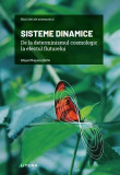 Sisteme dinamice. De la determinismul cosmologic la efectul fluturelui