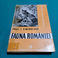 FAUNA ROMÂNIEI * CU 456 FIGURI ÎN TEXT / I. SIMIONESCU / 1946 *