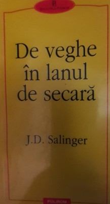 DE VEGHE IN LANUL DE SECARA J. D. Salinger foto