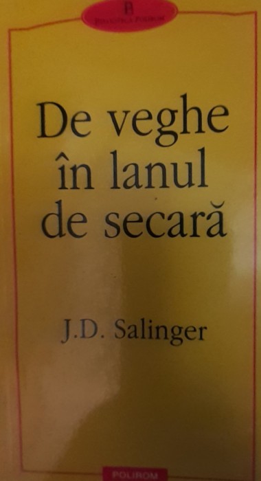 DE VEGHE IN LANUL DE SECARA J. D. Salinger