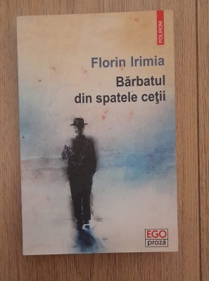 Bărbatul din spatele ceţii - Florin Irimia foto