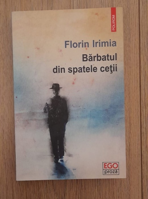 Bărbatul din spatele ceţii - Florin Irimia