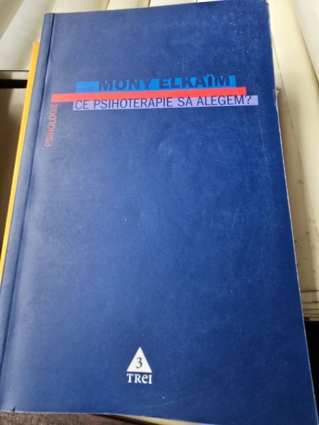 Ce psihoterapie sa alegem - Mony Elkaim
