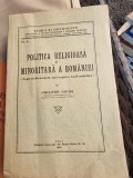 Onisifor Ghibu - Politica Religioasa si Minoritara a Romaniei