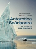 Din Antarctica la Scarisoara. Pe urmele lui Emil Racovita - Humanitas