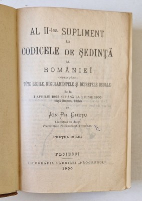AL II - LEA SUPLIMENT LA CODICELE DE SEDINTA AL ROMANIEI de JON PH. GHETU , 1900 foto