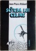 JEAN-PIERRE RICHARD: SCARBA LUI CELINE (LOUIS-FERDINAND) [1996/postfata V.TASCU]