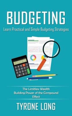 Budgeting: Learn Practical and Simple Budgeting Strategies (The Limitless Wealth Building Power of the Compound Effect) foto