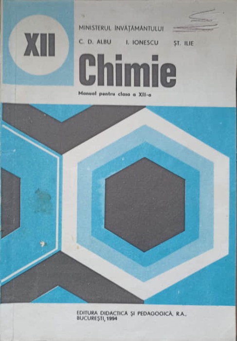 CHIMIE, MANUAL PENTRU CLASA A XII-A-C.D. ALBU, I. IONESCU, ST. ILIE-259746