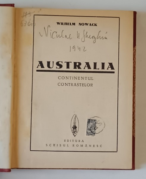 AUSTRALIA CONTINENTUL CONTRASTELOR de WILHELM NOWACK , EDITIE INTERBELICA