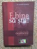 E bine să știi! O carte pentru oameni sănătoși și bolnavi, autor Leonard Azamfirei