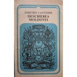 Dimitrie Cantemir - Descrierea Moldovei (Editia: 1986)