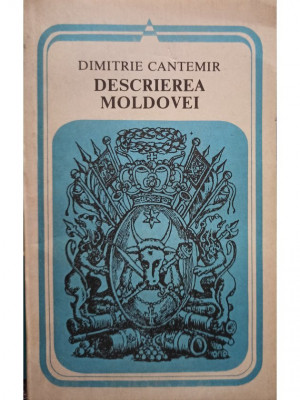 Dimitrie Cantemir - Descrierea Moldovei (editia 1986) foto