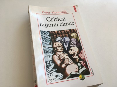 PETER SLOTERDIJK, CRITICA RATIUNII CINICE, VOL. I. POLIROM 2000 foto