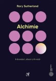 Cumpara ieftin Alchimie. In branduri, afaceri si in viata/Rory Sutherland