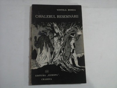 CAVALERUL RESEMNARII - VINTILA HORIA foto
