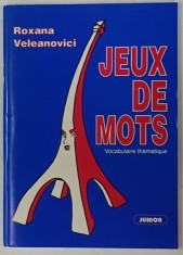 JEUX DE MOTS par ROXANA VELEANOVICI , VOCABULAIRE THEMATIQUE , ANII &amp;#039; 90 foto