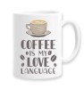 Cana alba personalizata &quot;Coffee is my love language&quot;, INOVATIX&reg;. 330ml, Oem
