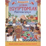 Az &oacute;kori egyiptomiak - Matric&aacute;s k&ouml;nyv - Matric&aacute;kkal keltsd &eacute;letre az &oacute;kori Egyiptomot! - Joshua George