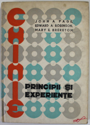 CHIMIE , PRINCIPII SI EXPERIENTE de JOHN A . PAGE ...MARY E . BRERETON , 1973 foto
