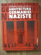 SORIN VASILESCU - ARHITECTURA GERMANIEI NAZISTE ( album ) - 2012