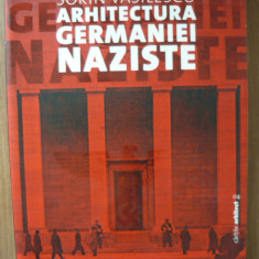 SORIN VASILESCU - ARHITECTURA GERMANIEI NAZISTE ( album ) - 2012