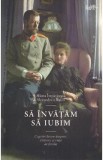 Sa invatam sa iubim - Sfanta Imparateasa Alexandra a Rusiei