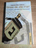 Straie de zile mari. Povestea sarbatorilor evreiesti - Gabriel Ben Meron [Prof. Dr. Gabriel M. Gurman], (Editura Hasefer, 2011)