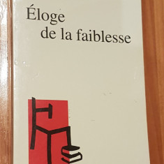 Eloge de la faiblesse de Alexandre Jollien. In franceza