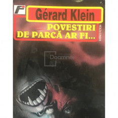 Gerard Klein - Povestiri de parcă ar fi... (editia 1996)