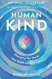 Humankind: Changing the World One Kind ACT at a Time